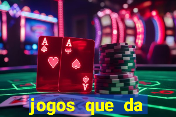 jogos que da dinheiro sem depositar